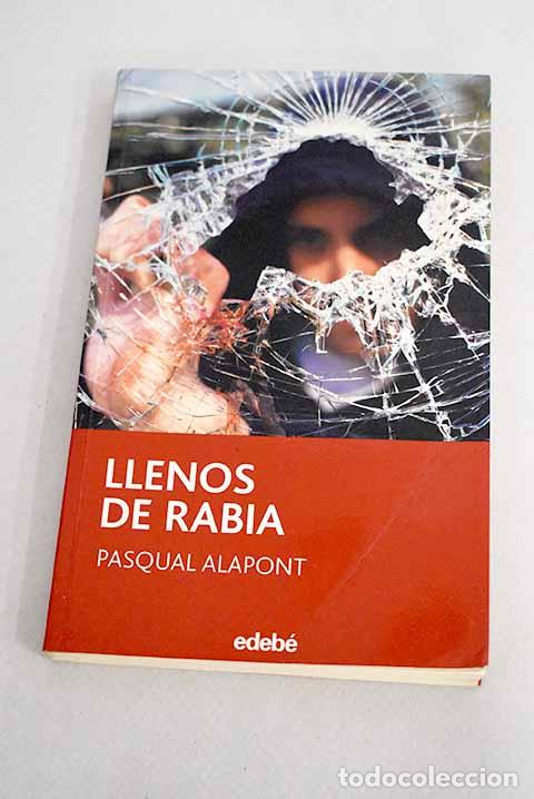 Libros: Llenos de rabia: Alapont, Pasqual.- Alapont, Pasqual - Foto 1