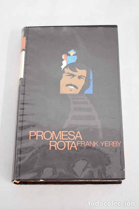 Libros: Promesa rota: Yerby, Frank.- Yerby, Frank - Foto 1
