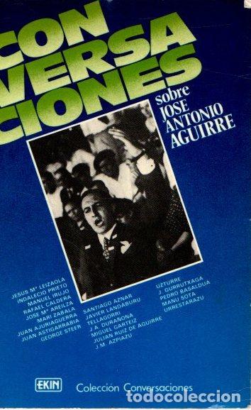 Libros: Conversaciones sobre Jos&eacute; Antonio Aguirre - VVAA - Foto 1
