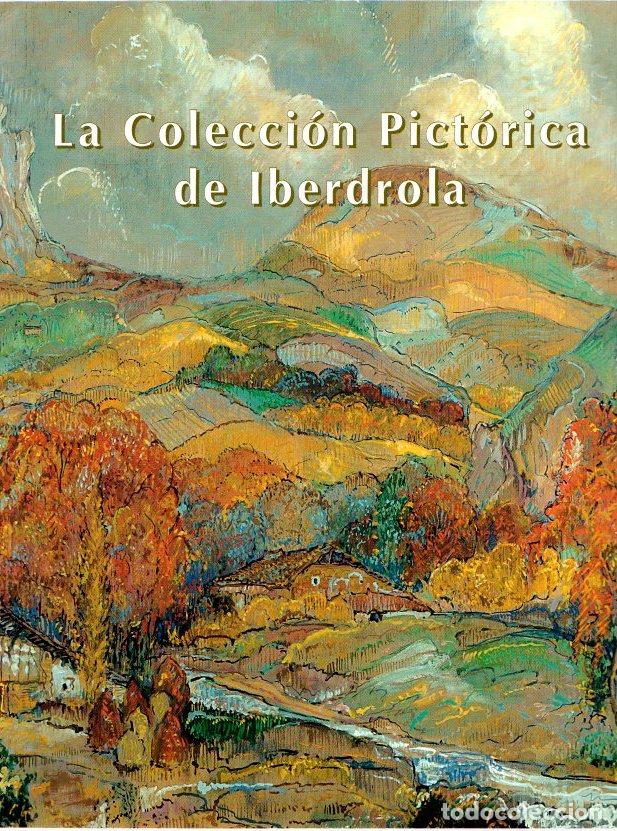 Libros: La colecci&oacute;n pict&oacute;rica de Iberdrola - Guasch Ferrer, Ana Mar&iacute;a