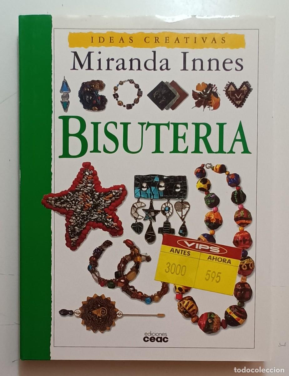 Libros: BISUTERIA, IDEAS CREATIVAS - MIRANDA INNES - CEAC - 1997 - Foto 1