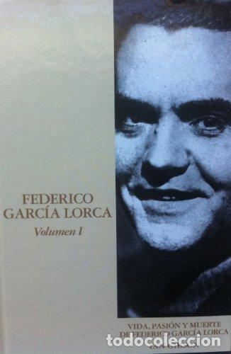 Libros: Vida, pasi&oacute;n y muerte de Federico Garc&iacute;a Lorca 1898-1936. Volumen I