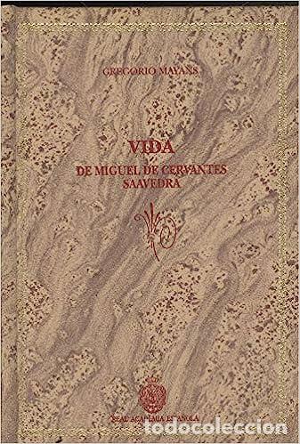 Libros: Vida de Miguel de Cervantes Saavedra (facsimil) - Mayans Siscar, Gregorio - Foto 1