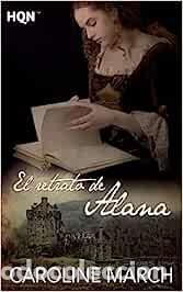 Libros: El retrato de Alana - March, Caroline - Foto 1