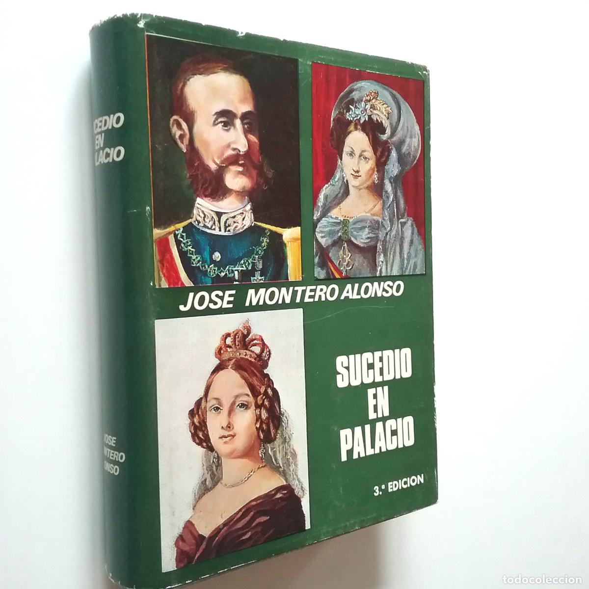 Libros: Jos&eacute; Montero Alonso - Sucedi&oacute; en Palacio - Foto 1