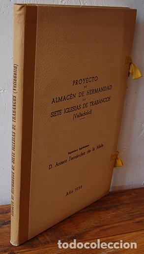 Libros: PROYECTO DE ALMAC&Eacute;N DE HERMANDAD DE SIETE IGLESIAS DE TRABANCOS (VALLADOLID) 1956 - ANTERO FERN&Aacute;NDEZ