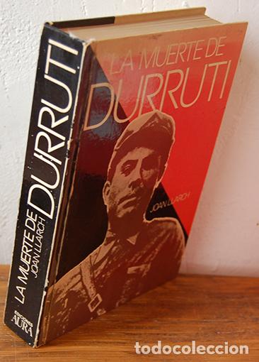 Libros: LA MUERTE DE DURRUTI - JOAN LLARCH - Foto 1