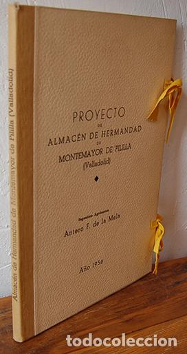 Libros: PROYECTO DE ALMAC&Eacute;N DE HERMANDAD DE MONTEMAYOR DE PINILLA (VALLADOLID) 1956 - ANTERO FERN&Aacute;NDEZ DE LA