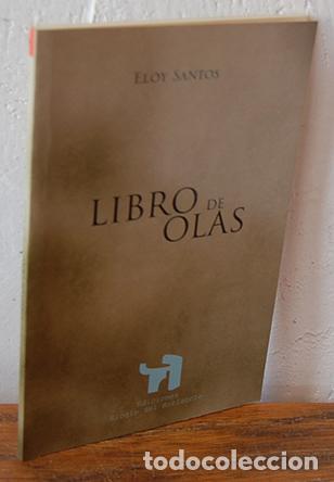 Libros: LIBRO DE OLAS - ELOY SANTOS - Foto 1