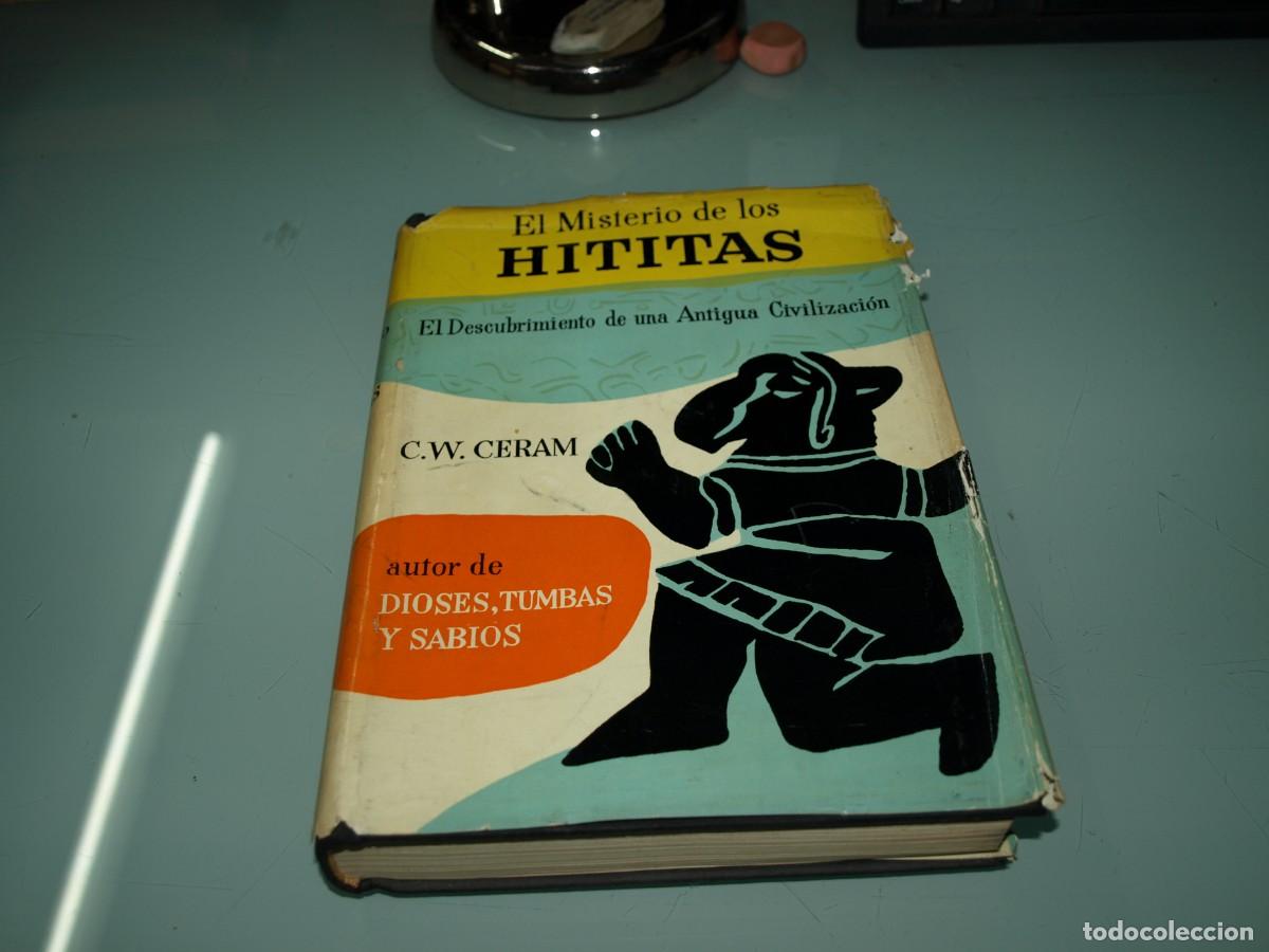 Libros: El misterio de los hititas, C.W. Ceram - Foto 1