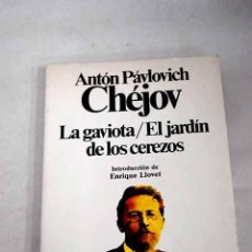 Libros: LA GAVIOTA ; EL JARDÍN DE LOS CEREZOS.- CHEJOV, ANTON