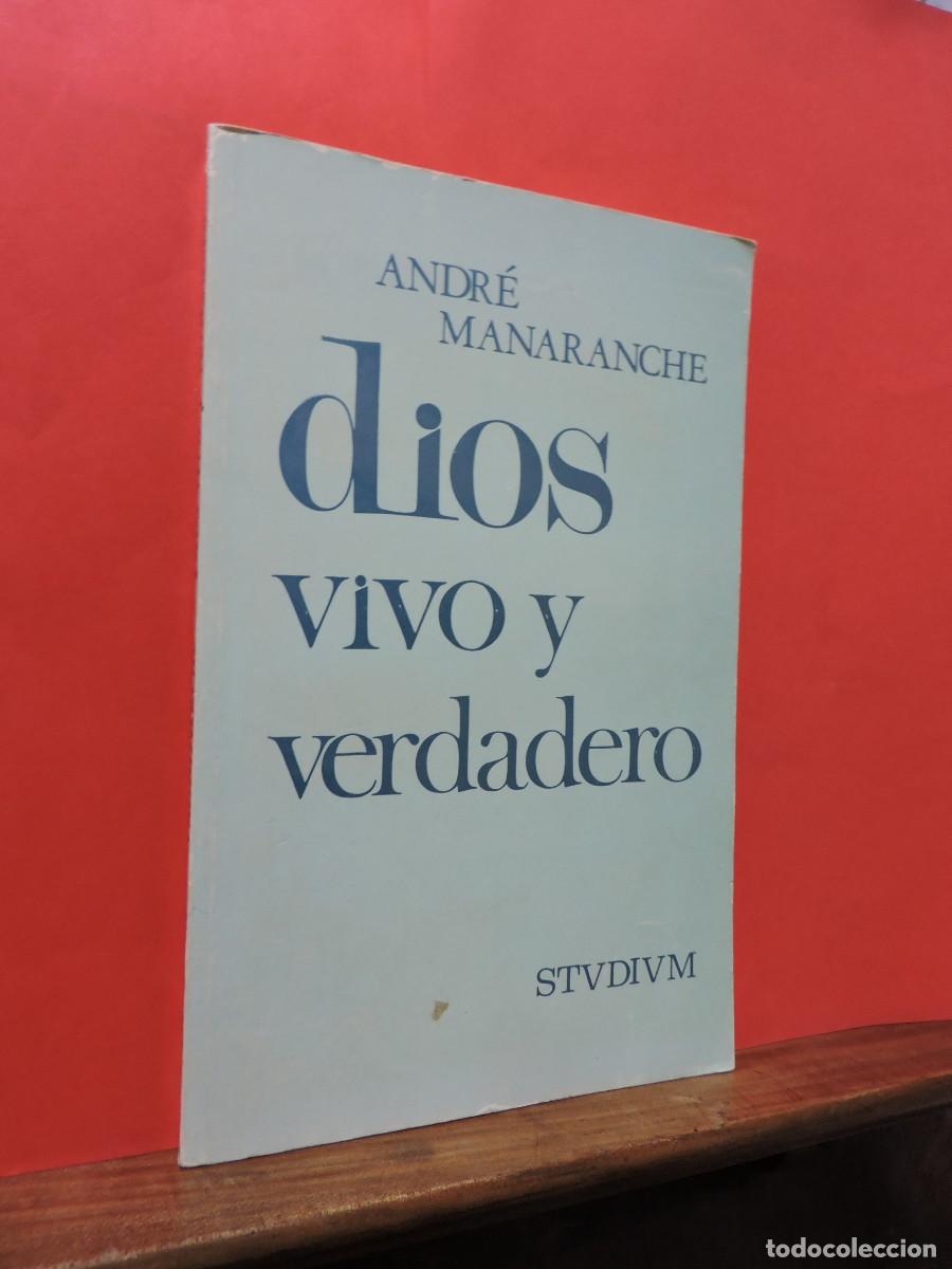 Libros: Dios vivo y verdadero. MANARANCHE, Andr&eacute;. Ed. Studium. Difusora del Libro. Madrid. - Foto 1