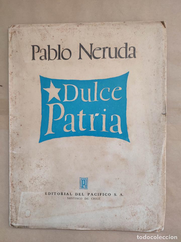 Libros: Dulce Patria - Pablo Neruda - Foto 1