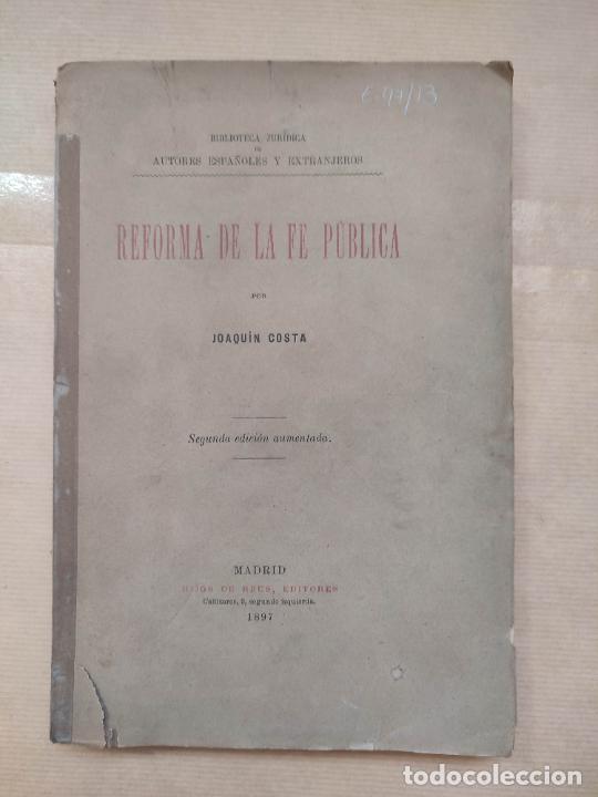 Libros: Reforma de la fe p&uacute;blica - Joaqu&iacute;n Costa - Foto 1