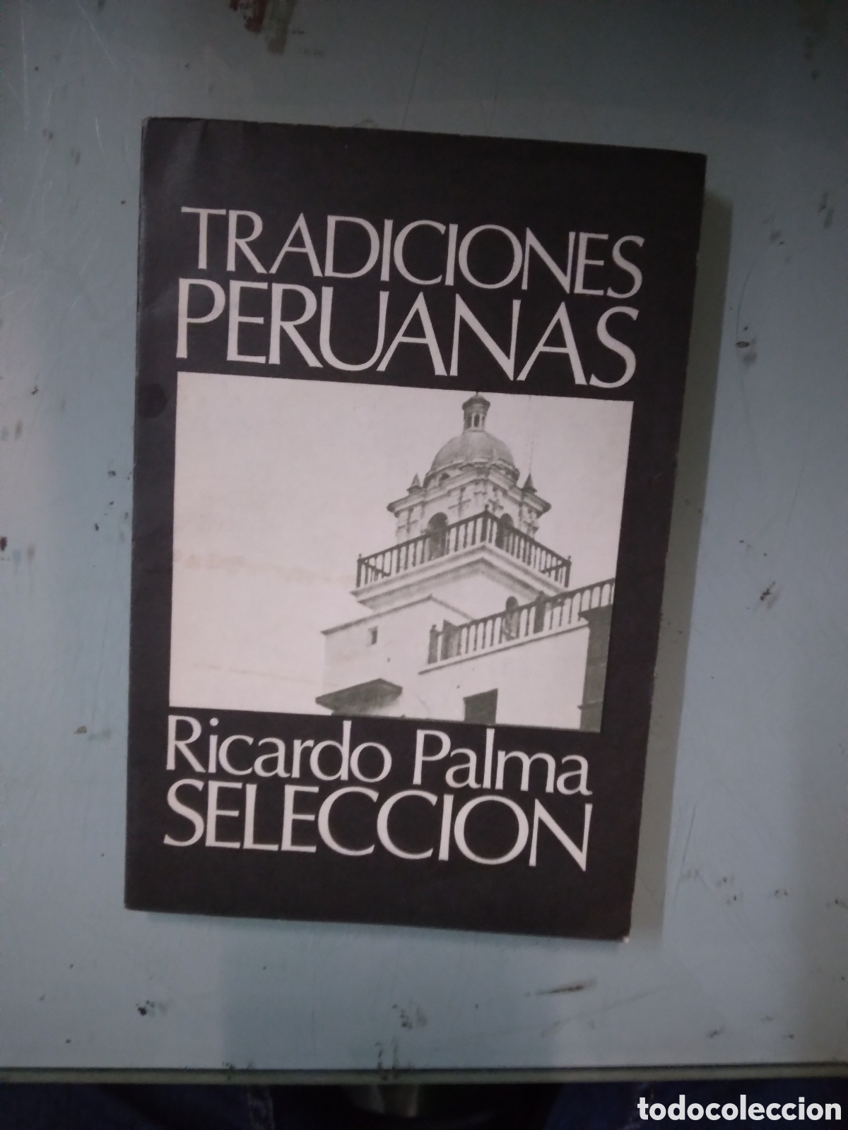 Libros: Tradiciones Peruanas, Ricardo Palma Selecci&oacute;n - Foto 1