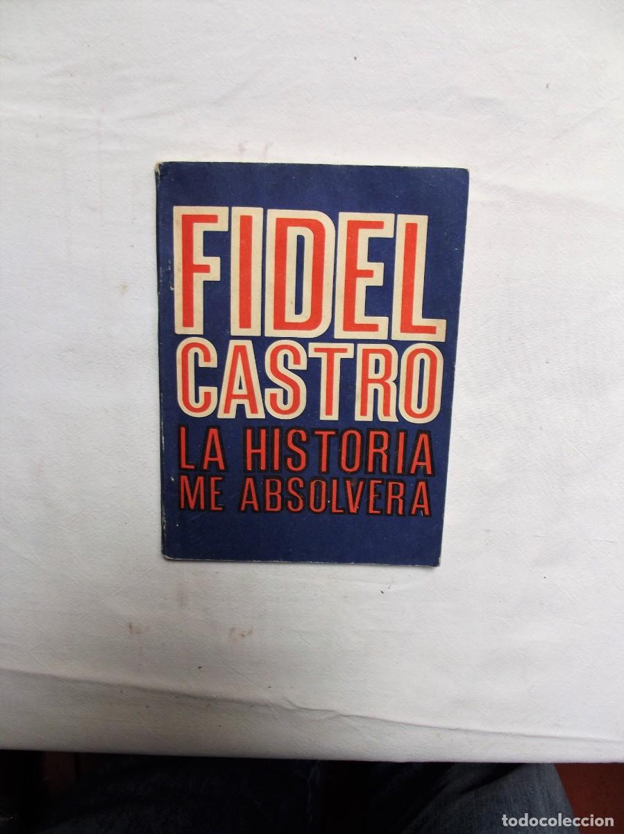 Libros: FIDEL CASTRO LA HISTORIA ME ABSOLVERA - Foto 1