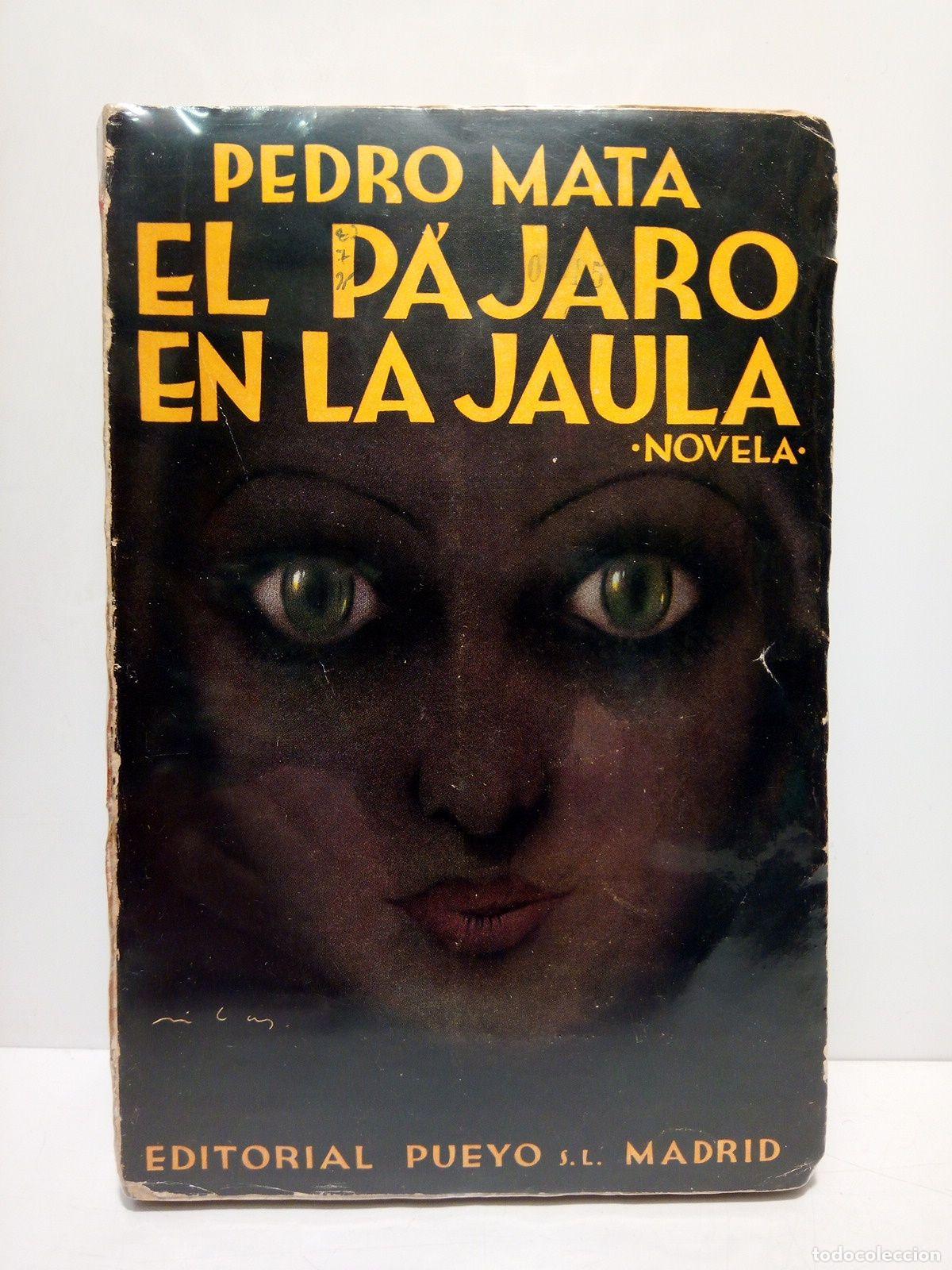 Libros: MATA, Pedro - El p&aacute;jaro en la jaula. (Novela) - Foto 1