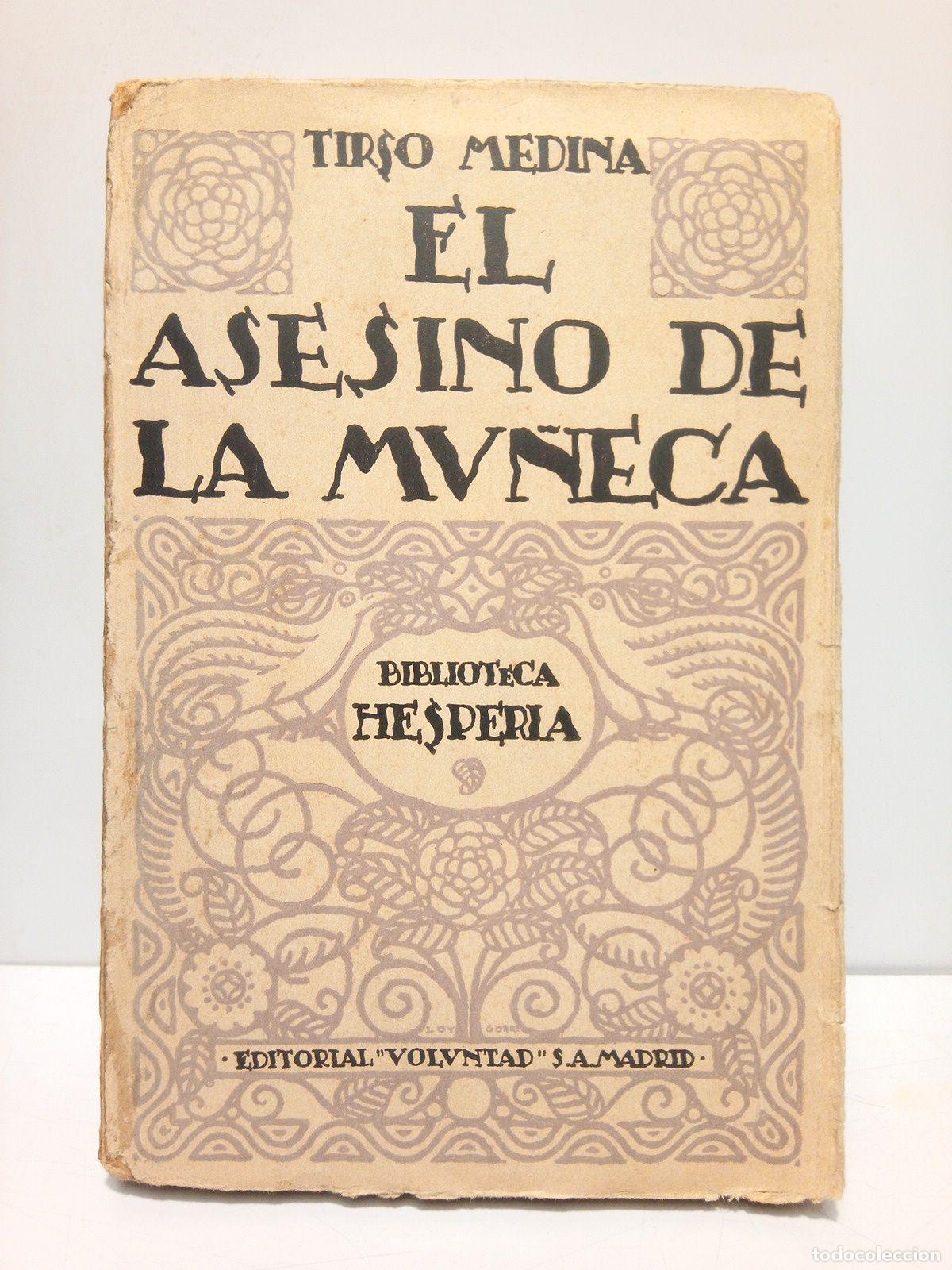 Libri di seconda mano: MEDINA, Tirso [seud. de &rdquo;Fernando Meana y Medina] - El asesino de la mu&ntilde;eca