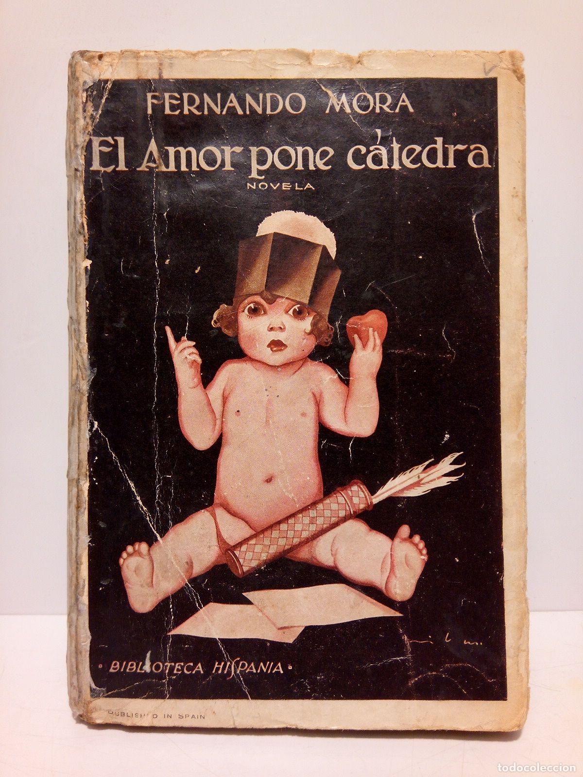 Libros: MORA, Fernando - El amor pone c&aacute;tedra. (novela) - Foto 1