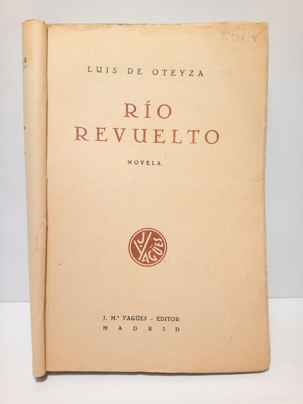 Libros: OTEYZA, Luis de - R&iacute;o revuelto (Novela) - Foto 2