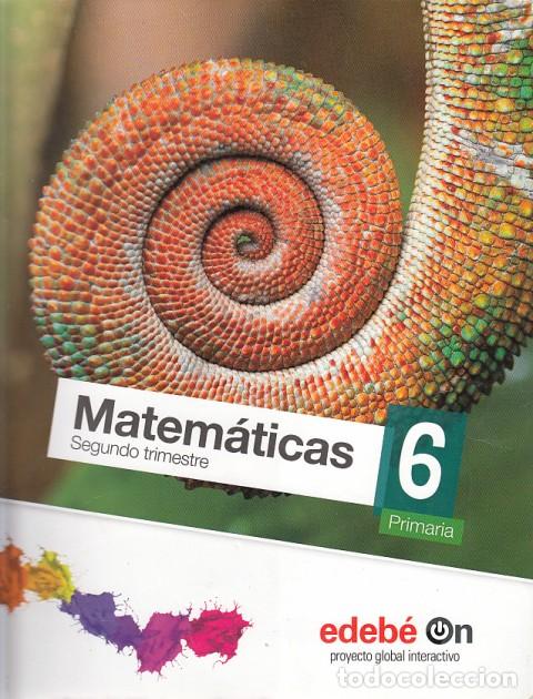 Libros: MATEM&Aacute;TICAS 6&ordm; SEGUNDO TRIMESTRE - EDEB&Eacute; (EDITA) - Foto 1