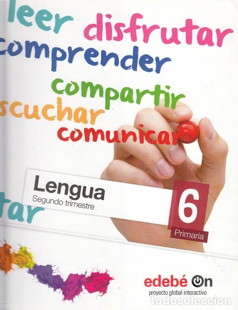 Libros: LENGUA 6&ordm; SEGUNDO TRIMESTRE - EDEB&Eacute; (EDITA) - Foto 1