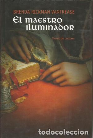 Libros: EL MAESTRO ILUMINADOR - BRENDA RICKMAN VANTREASE - Foto 1