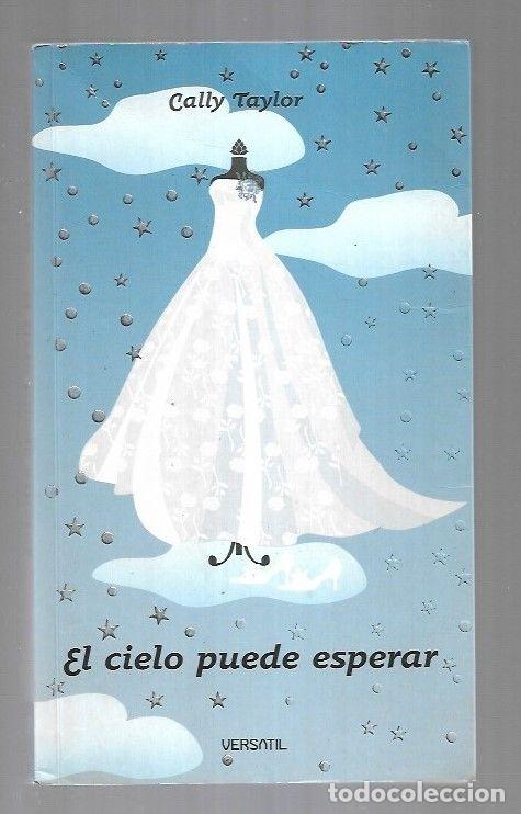 Libros: CIELO PUEDE ESPERAR - EL - TAYLOR, CALLY - Foto 1