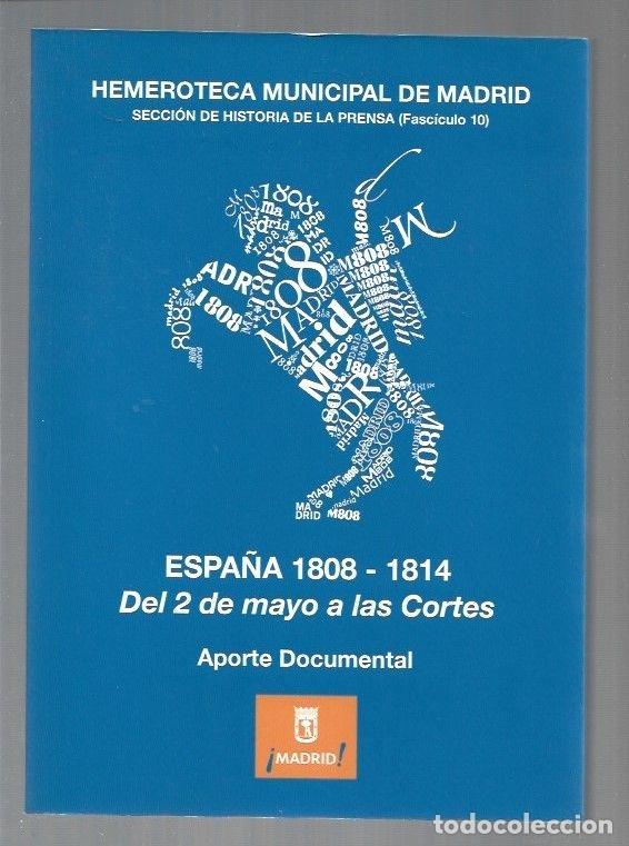 Libros: ESPA&Ntilde;A 1808-1814 DEL 2 DE MAYO A LAS CORTES. APORTE DOCUMENTAL - VARIOS - Foto 1