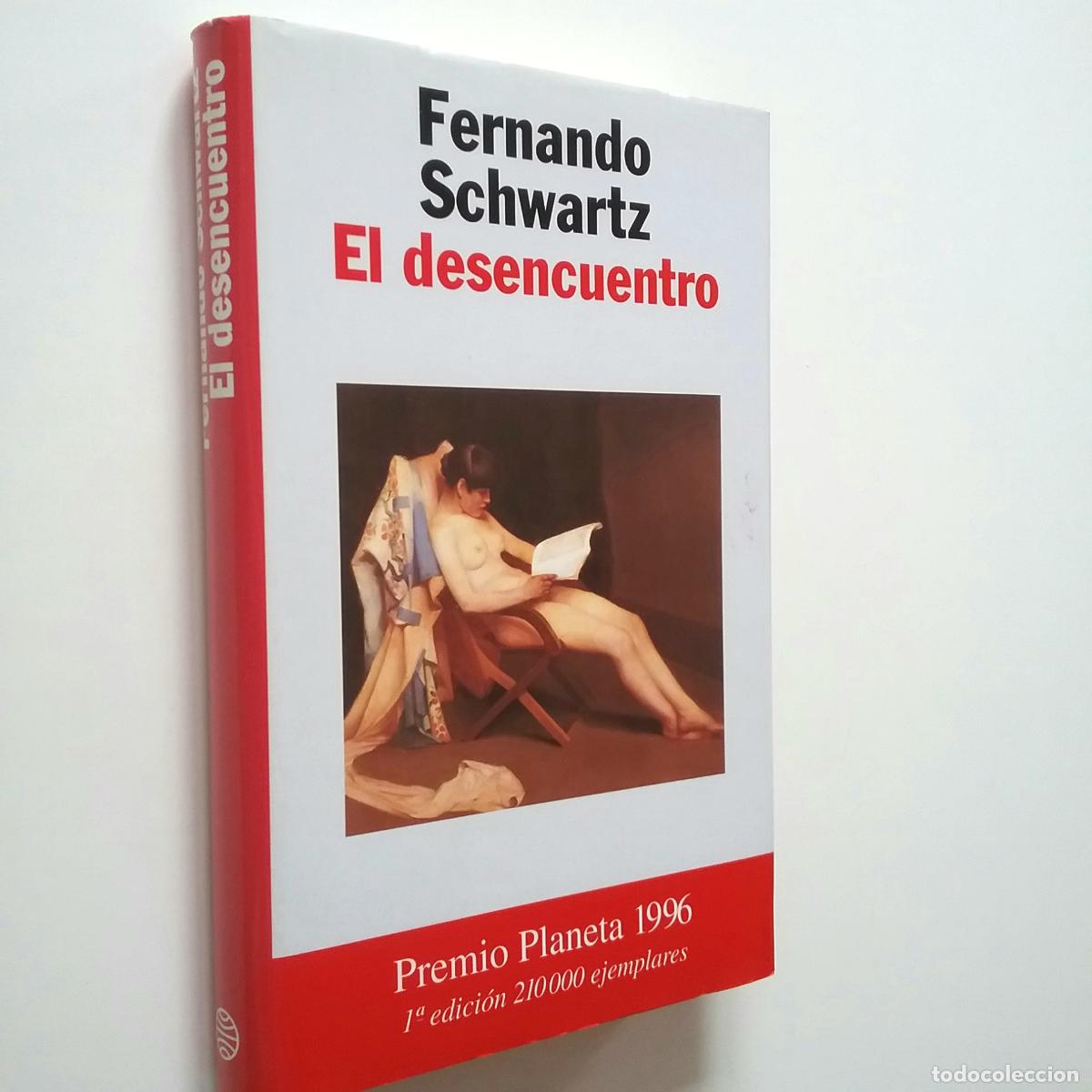 Libros: Fernando Schwartz - El desencuentro (Primera edici&oacute;n) - Foto 1