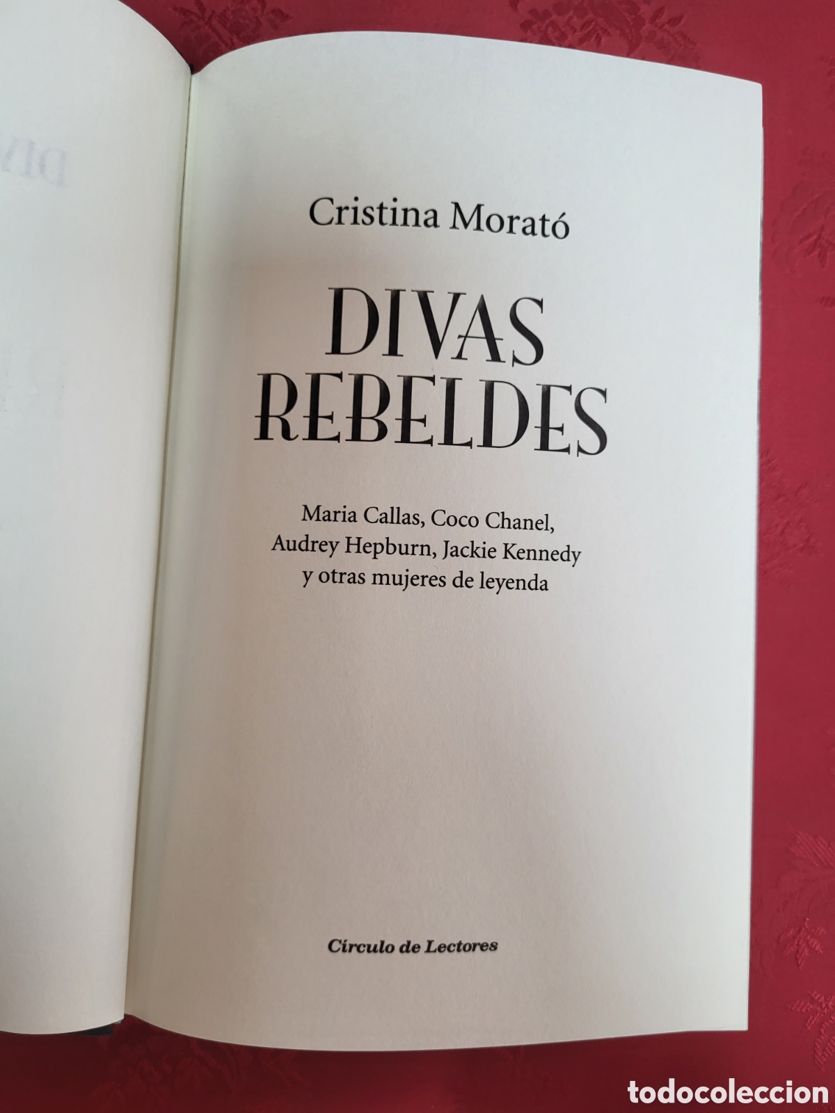 Libros: ☆ DIVAS REBELDES,CRISTINA MORAT&Oacute;,C&Iacute;RCULO DE LECTORES - Foto 4