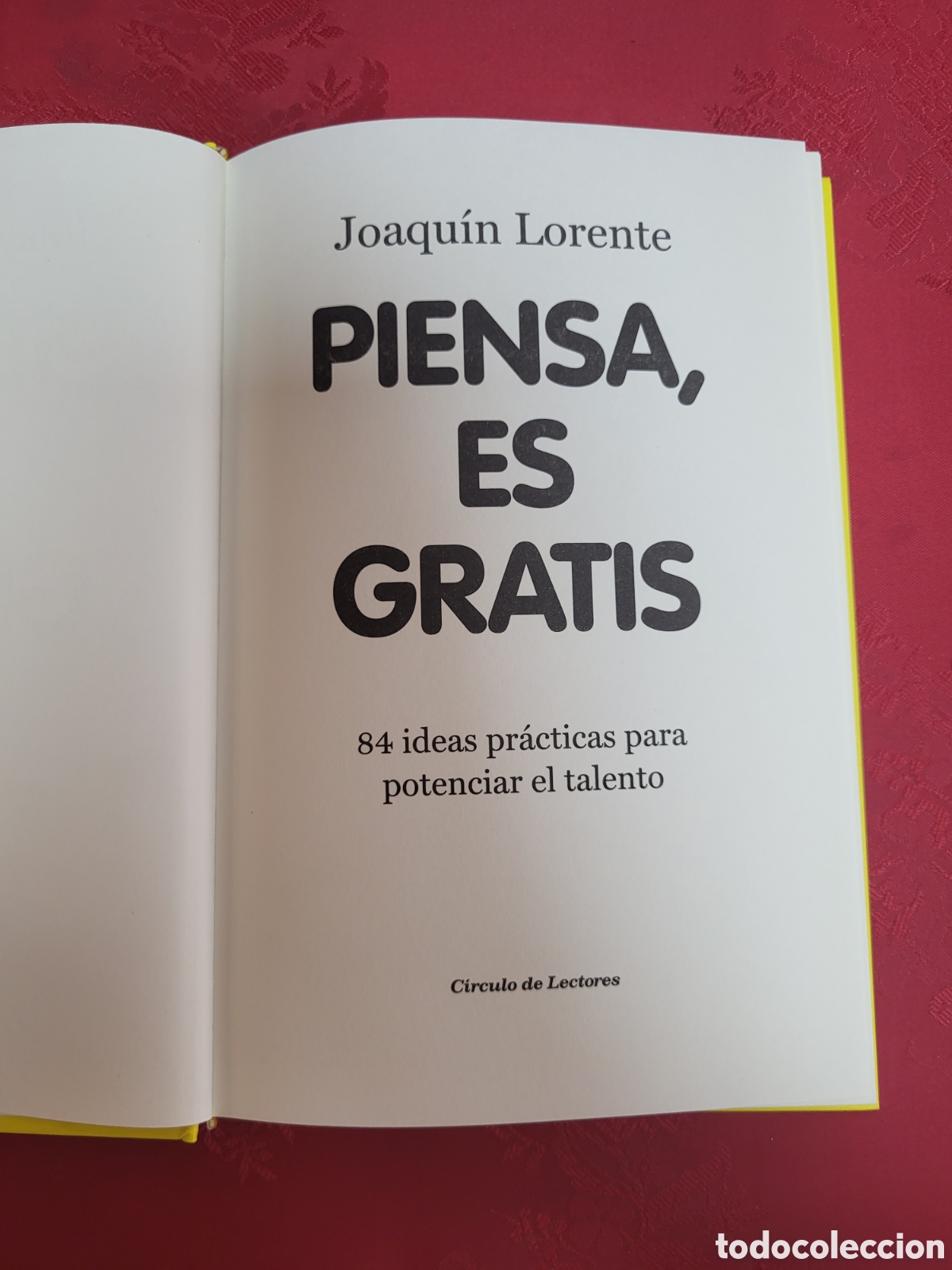 Libros: ☆ PIENSA ES GRATIS, JOAQU&Iacute;N LORENTE. CIRCULO DE LECTORES - Foto 4