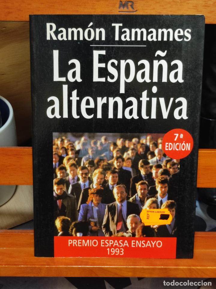 Libros: LA ESPA&Ntilde;A ALTERNATIVA - Ramon Tamames (PM2179A) - Foto 1