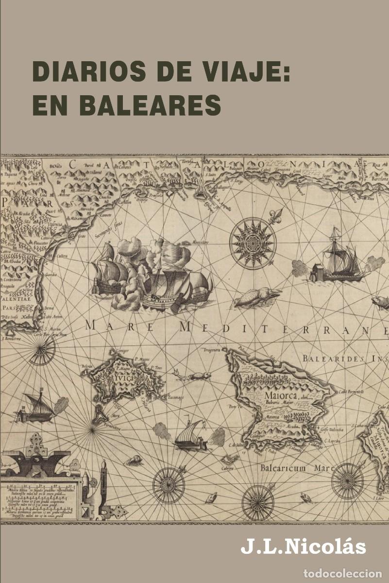 Libros: DIARIOS DE VIAJE: EN BALEARES - J.L. Nicol&aacute;s - Foto 1