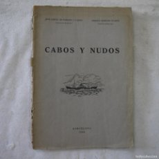 Libros: CABOS Y NUDOS - JOSÉ GARCÍA DE PAREDES Y CASTRO/ENRIQUE BARBUDO DUARTE - 1948