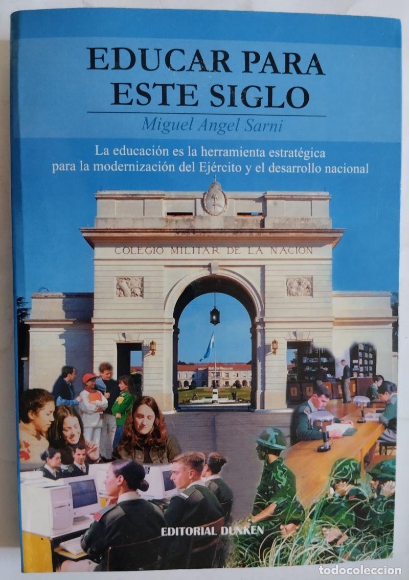 Libri di seconda mano: Educar para este siglo - Miguel &Aacute;ngel Sarni