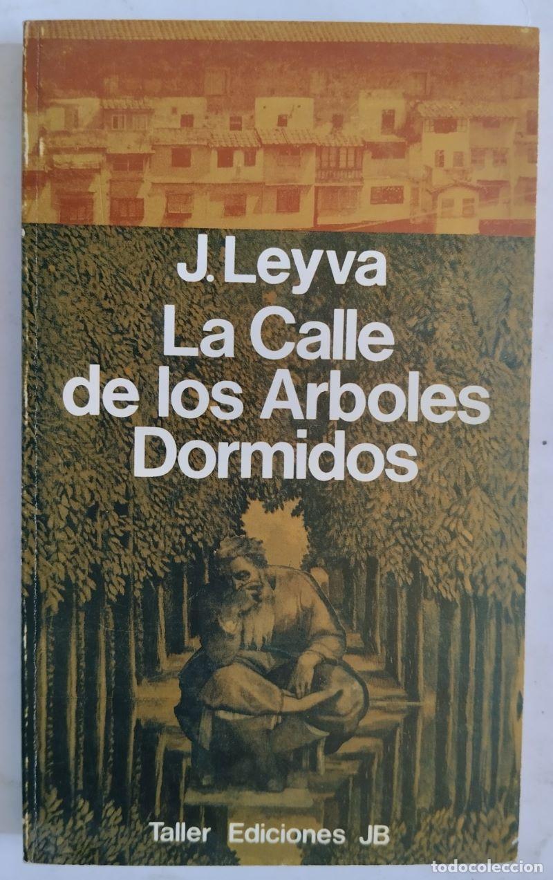 Libros: La calle de los &aacute;rboles dormidos - J. Leyva - Foto 1