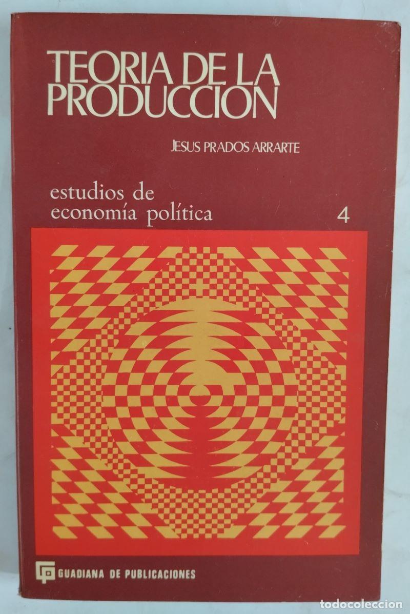 Libri di seconda mano: Teor&iacute;a de la producci&oacute;n - Jes&uacute;s Prados Arrarte