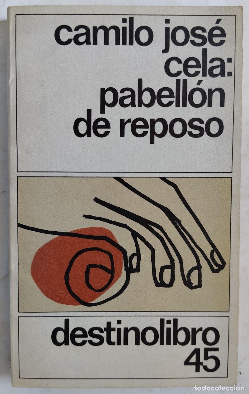 Libros: Pabell&oacute;n de reposo - Camilo Jos&eacute; Cela - Foto 1