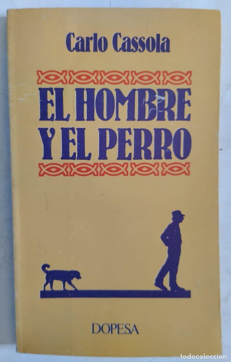 Libros: El hombre y el perro - Carlo Cassola - Foto 1