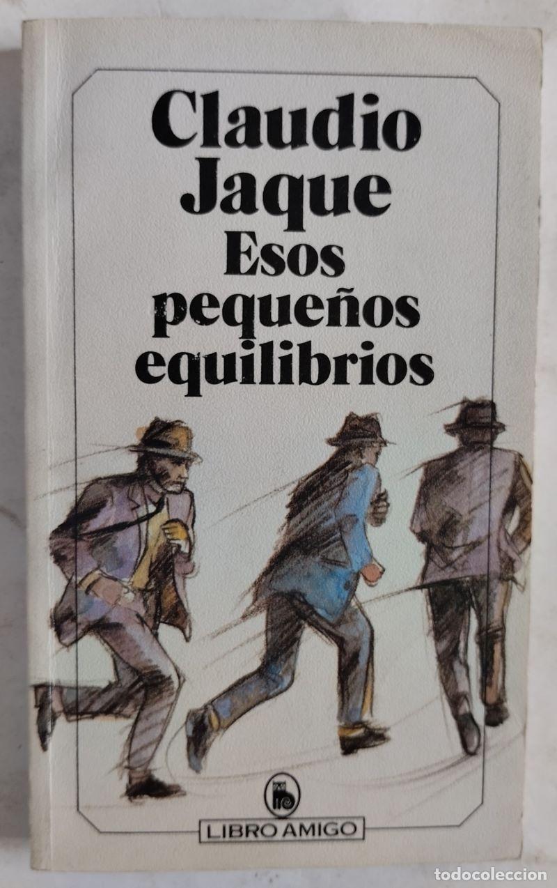Libros: Esos peque&ntilde;os equilibrios - Claudio Jaque - Foto 1