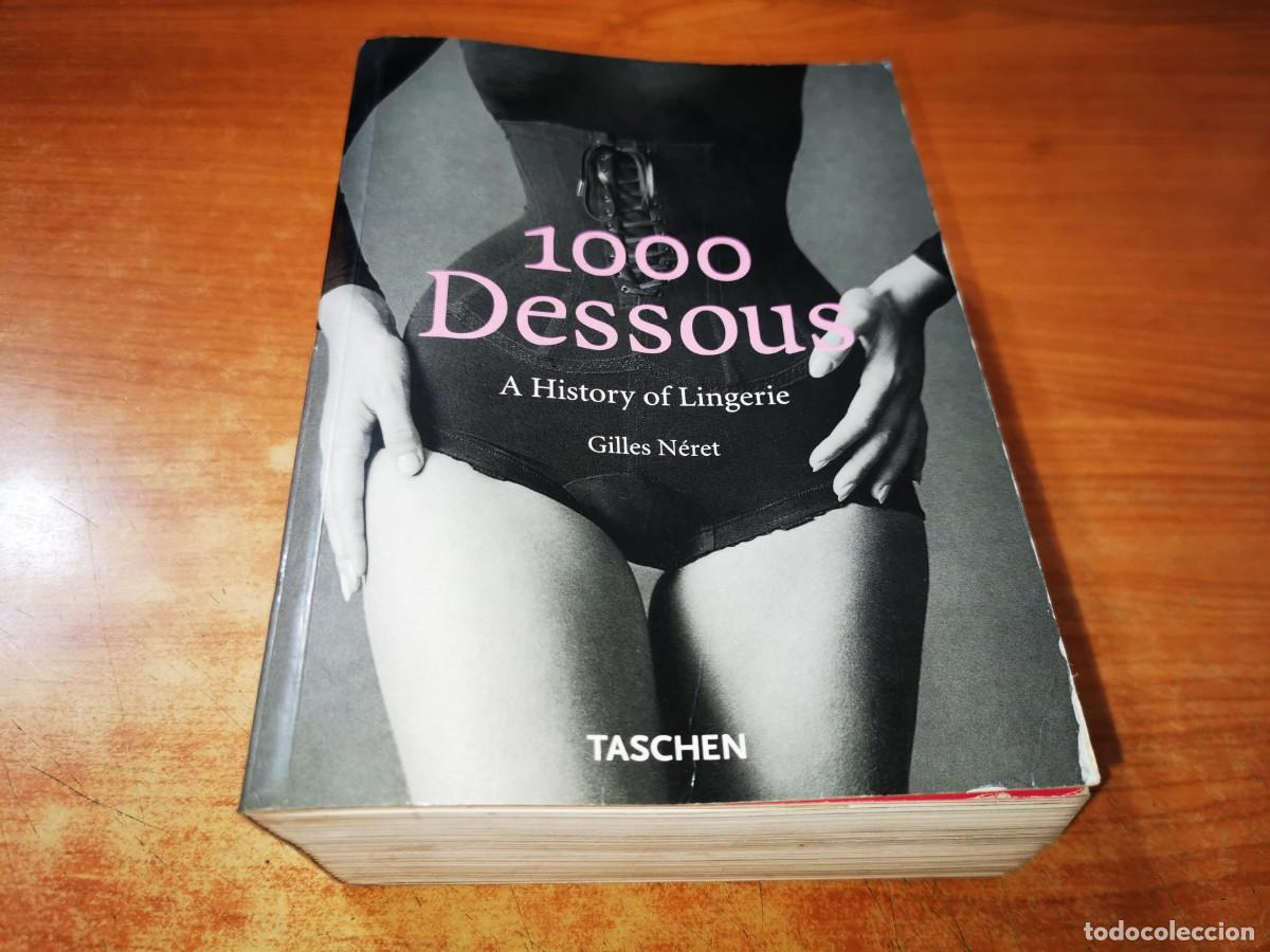 Libros: 1000 DESSEOUS A History of Lingerie GILES NERET LIBRO EN INGLES TACHEN EROTICO ISBN 3-8228-7629-1