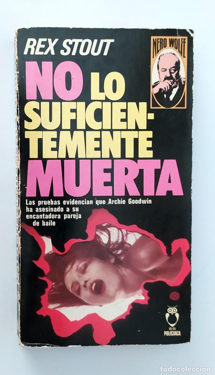 Libros: LIBRO NO LO SUFICIENTEMENTE MUERTA DE REX STOUT - Foto 1