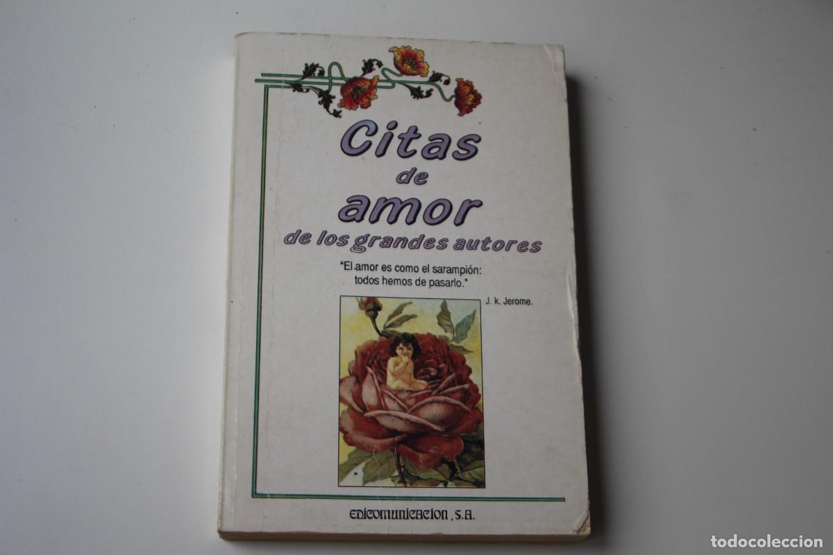 Libros: CITAS DE AMOR DE LOS GRANDES AUTORES - Foto 1