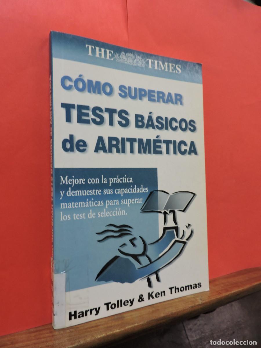 Libros: Como superar tests b&aacute;sicos de aritm&eacute;tica. TOLLEY, Harry y THOMAS, Ken. The Times. Madrid, 2002 - Foto 1