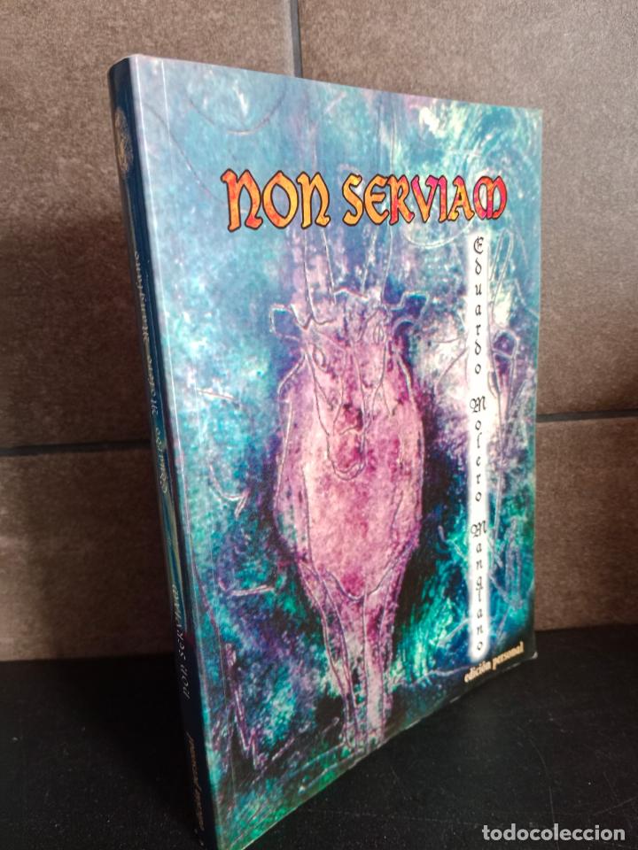 Libros: Non serviam. Eduardo Molero Manglano. - Foto 1