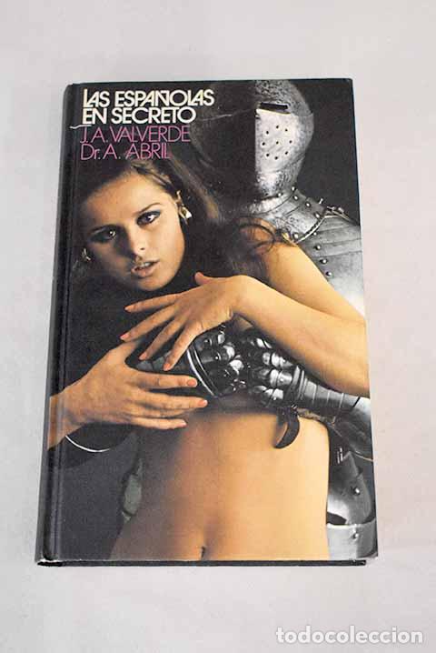 Libros: Las espa&ntilde;olas en secreto.- Valverde, Jos&eacute; Antonio - Foto 1