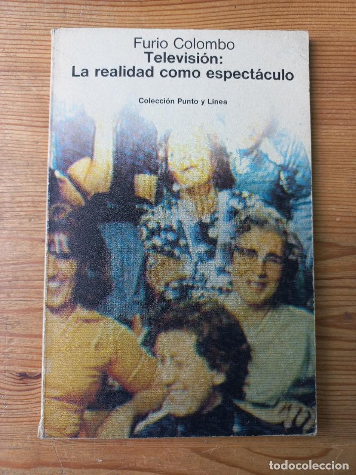 Libros: Furio Colombo - Televisi&oacute;n: La realidad com espect&aacute;culo - Foto 1