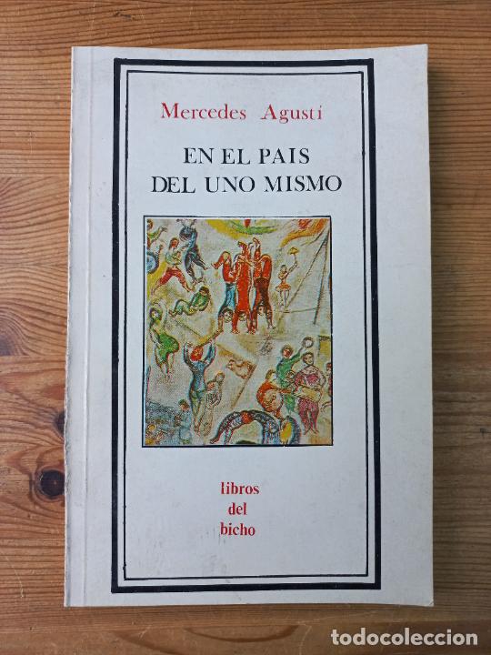 Libros: Mercedes Agust&iacute; - En el pa&iacute;s del uno mismo - Foto 1