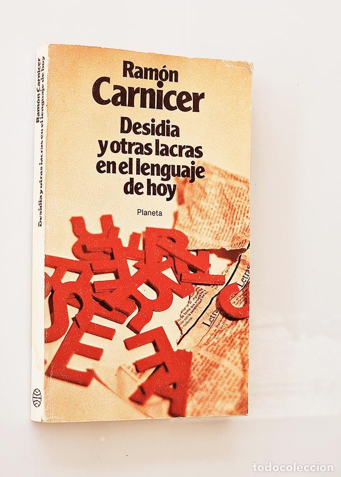 Libros: DESIDIA Y OTRAS LACRAS EN EL LENGUAJE DE HOY - RAM&Oacute;N CARNICER - Foto 1